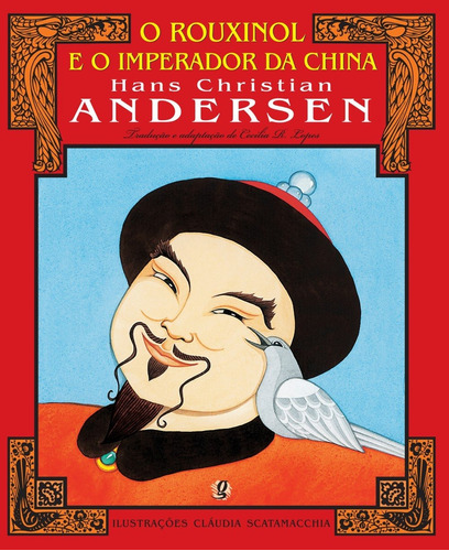 O rouxinol e o imperador da China, de Andersen, Hans Christian. Série Clássicos Universais Editora Grupo Editorial Global, capa mole em português, 2005