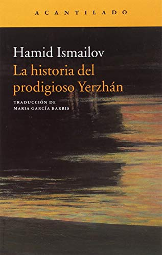 Libro La Historia Del Prodigioso Yerzhan De Hamid Ismailov