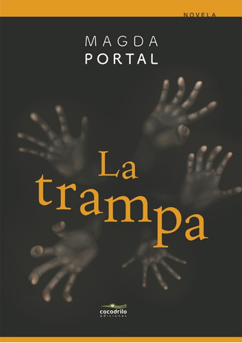 La Trampa, de Magda, Portal. Editorial Cocodrilo Ediciones, tapa blanda en español, 2018