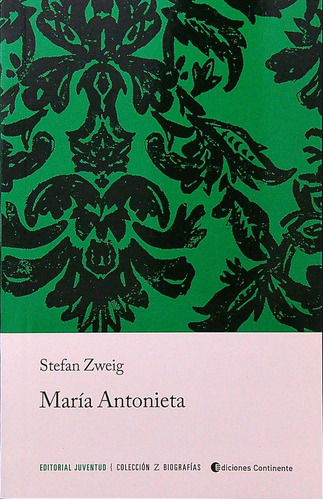 Zweig Stefan Maria Antonieta Editorial Juventud ( Ed.arg. )