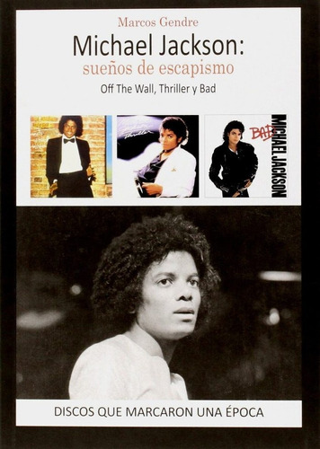 Libro Michael Jackson Sueã¿os De Escapismo Off The Wall T...