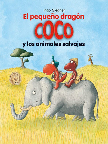 El Pequeãâ±o Dragãâ³n Coco Y Los Animales Salvajes, De Siegner, Ingo. Editorial La Galera, Sau, Tapa Dura En Español