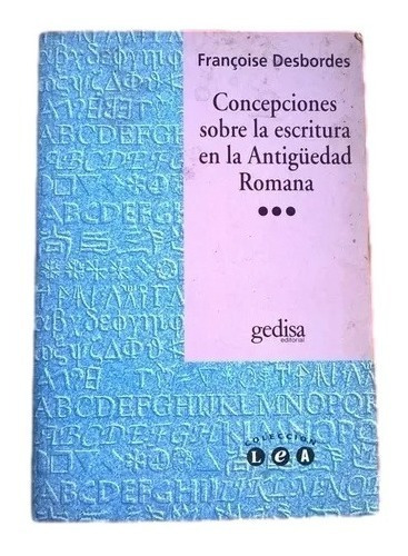 Concepciones Sobre La Escritura En La Antiguedad Romana F5