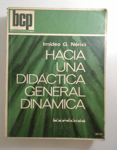 Hacia Una Didactica General Dinamica - Nerici, Imideo G