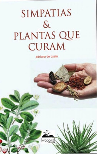 Simpatias E Plantas Que Curam - Vol. 1