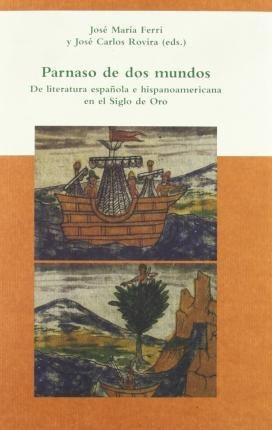 Parnaso De Dos Mundos  De Literatura Espaola E Hispaaqwe