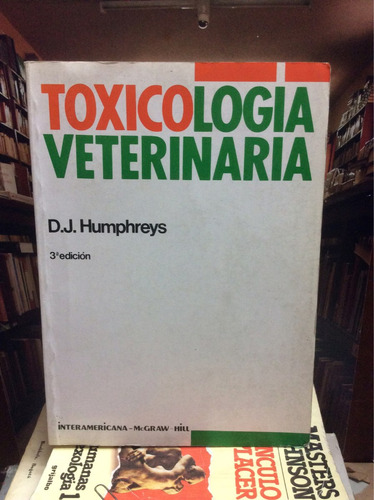 Toxicología Veterinaria - D J Humphreys - Toxicología