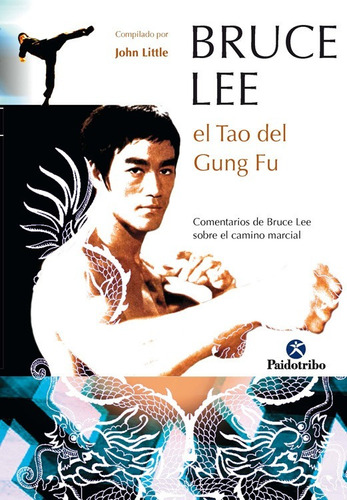 Bruce Lee - El Tao Del Gung Fu - Paidotribo