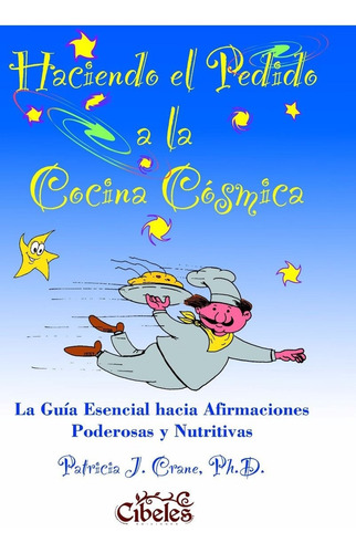 Imagen 1 de 3 de Haciendo El Pedido A La Cocina Cósmica. Cibeles Ediciones.