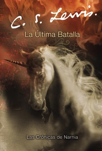 Libro: La Ultima Batalla: The Last Battle (spanish Edition) 