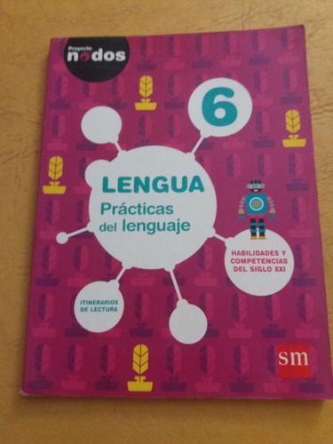 Lengua 6 Prácticas Del Lenguaje - Proyecto Nodos