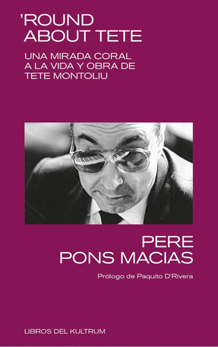 'round About Tete, De Pons Macias, Pere., Vol. 1. Editorial Del Kultrum, Tapa Blanda, Edición 1 En Castellano, 2023