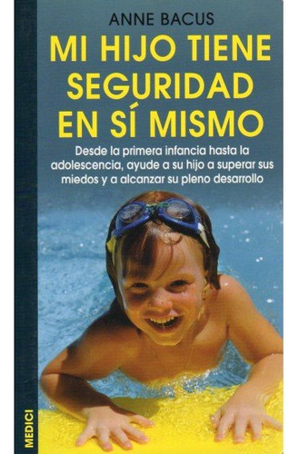 Mi Hijo Tiene Seguridad En Si Mismo - Bacus,anne