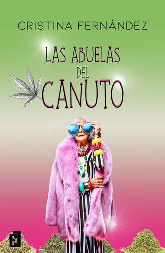 Libro Las Abuelas Del Canuto - Fernã¡ndez, Cristina