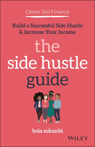 Libro: Clever Girl Finance: The Side Hustle Guide: Build A S