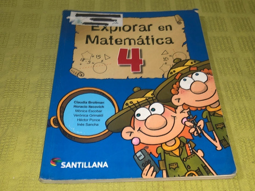 Explorar En Matemática 4 - Claudia Broitman - Santillana