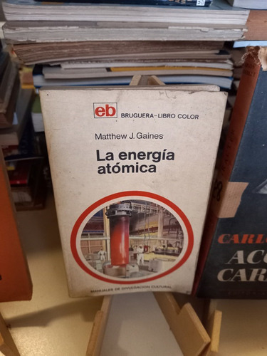 La Energía Atómica - Matthew Gaines