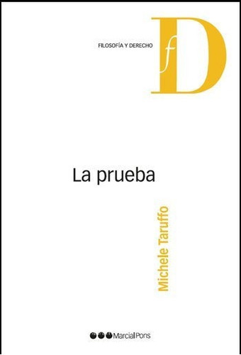 La Prueba, De Taruffo, Michele. Editorial Marcial Pons En Español