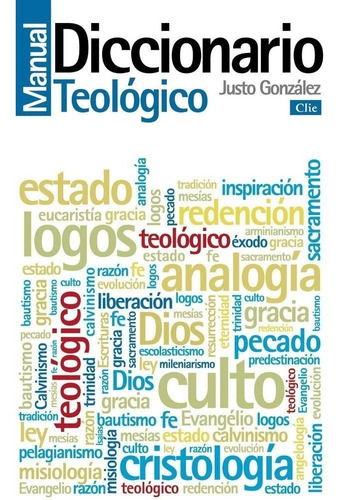 Diccionario Manual Teologico - Justo Gonzalez