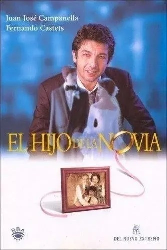 El Hijo De La Novia, De Juan José Campanella, Fernando Castets. Editorial Del Nuevo Extremo, Tapa Blanda En Español, 2002
