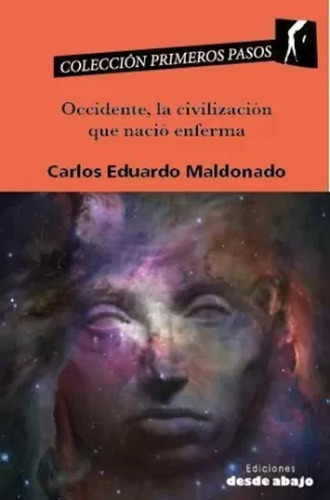 Libro Occidente, La Civilización Que Nació Enferma