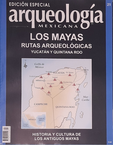 Revista Arqueología Mexicana Los Mayas Rutas Arqueológicas 