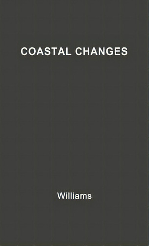 Coastal Changes, De Distinguished Professor Of Law Robert Williams. Editorial Abc-clio, Tapa Dura En Inglés