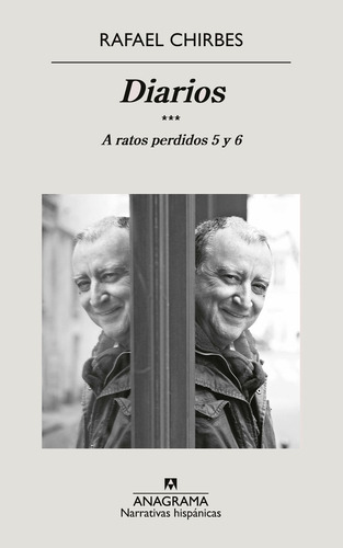 Diarios: A Ratos Perdidos 5 Y 6, De Rafael Chirbes. Editorial Anagrama, Tapa Blanda En Español