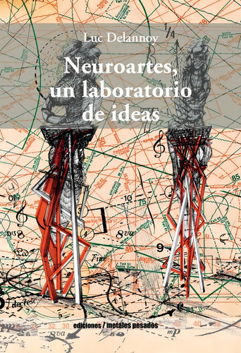 Neuroartes,un Laboratorio De Ideas E. Delannoy-metales Pesad