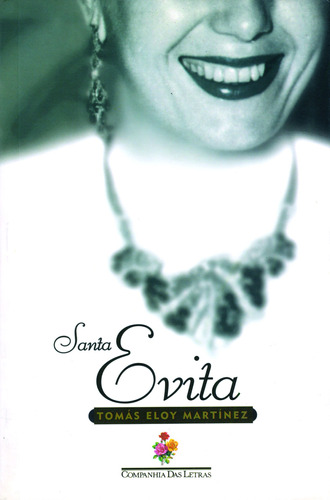 Santa Evita, de Martínez, Tomás Eloy. Editora Schwarcz SA, capa mole em português, 1996