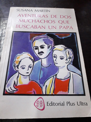 Aventuras De Dos Muchachos Que Buscaban Un Papá - S. Martín