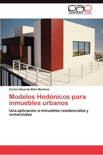 Libro: Modelos Hedónicos Para Inmuebles Urbanos: Una Aplicac