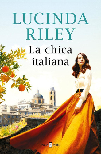 Libro: La Chica Italiana. Riley, Lucinda. Plaza & Janes