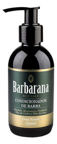 Condicionador De Barba Deep Forest 150ml Barbarana