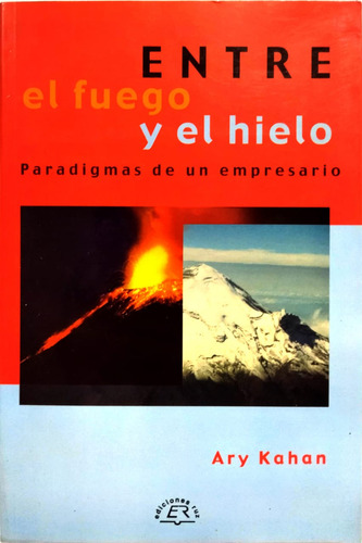 Entre El Fuego Y El Hielo Kahan