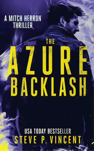 The Azure Backlash: Mitch Herron 5, De Vincent, Steve P.. Editorial Lightning Source Inc, Tapa Blanda En Inglés