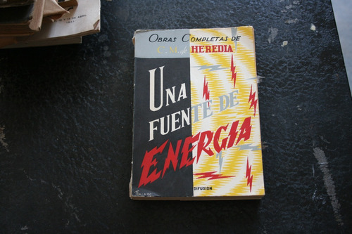 Libro Una Fuente De Energia , Obras Completas De Heredia   ,