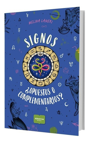 Signos, Opuestos o Complementarios?, de Melina Laneri. Editorial Albatros, tapa blanda en español, 2021