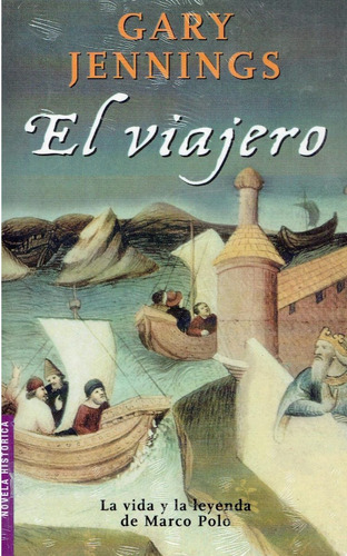 El Viajero, de Gary Jennings. Editorial Planeta en español
