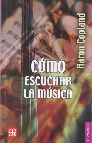 Como Escuchar La Musica - Aaron Copland