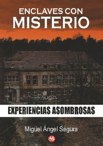 Libro Enclaves Con Misterio - Miguel Ángel Segura