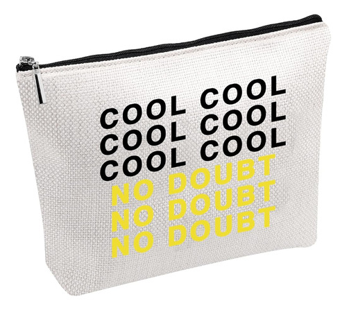 Cool Cool Cool No Doubt Makeup Bag Gift For Fans (cool No Do