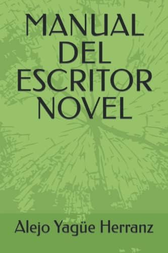 Manual Del Escritor Novel (spanish Edition), De Yagüe Herranz, Alejo. Editorial Oem, Tapa Blanda En Español
