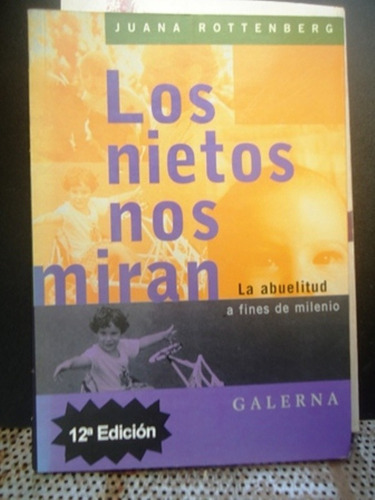 Los Nietos Nos Miran - La Abuelitud A Fines De Milenio 2006