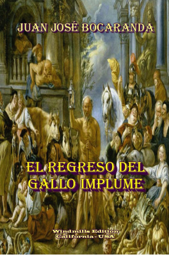 Libro: El Regreso Del Gallo Implume (spanish Edition)