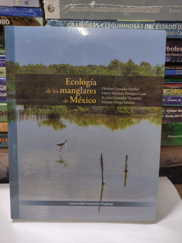 Ecologia De Los Manglares De Mexico Uach Diodoro Granados 