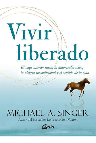 Vivir Liberado.  Singer, Michael A.