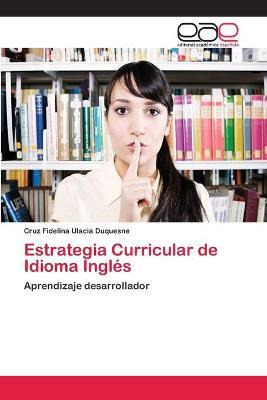 Libro Estrategia Curricular De Idioma Ingles - Ulacia Duq...