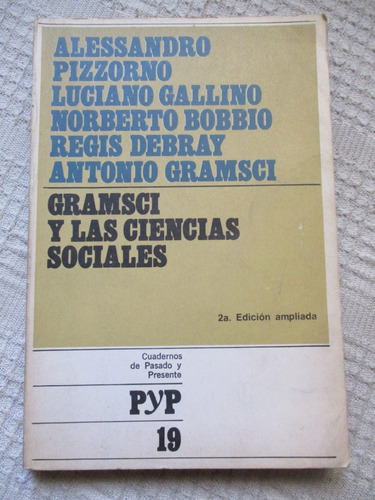 Alejandro Pizzorno - Gramsci Y Las Ciencias Sociales