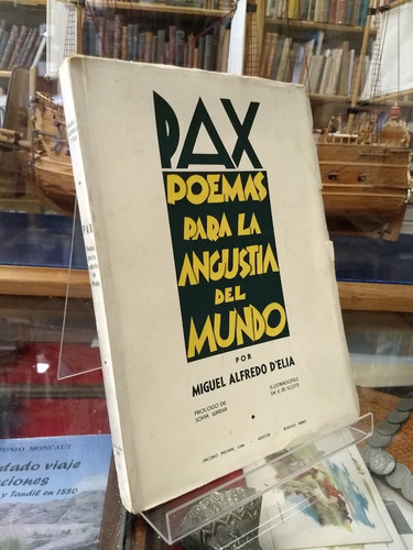 Pax, Poemas Para La Angustia Del Mundo- Miguel Alfredo Delia